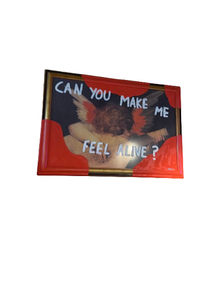 ArtWork This Is Art Can You Make Me Feel Alive